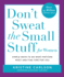 Don't Sweat the Small Stuff for Women: Simple and Practical Ways to Do What Matters Most and Find Time for You [Abridged]