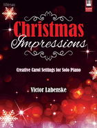 christmas impressions creative carol settings for solo piano