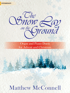 snow lay on the ground duets for advent and christmas