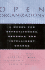 Open Organizations: a Model for Effectiveness, Renewal, and Intelligent Change (Jossey Bass Business & Management Series)