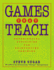 Games That Teach: Experiential Activities for Reinforcing Training