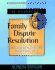 The Handbook of Family Dispute Resolution: Mediation Theory and Practice (the Jossey-Bass Library of Conflict Resolution)