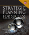 Strategic Planning for Success Aligning People, Performance, and Payoffs