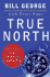 True North: Discover Your Authentic Leadership