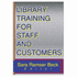 Library Training for Staff and Customers