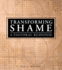 Transforming Shame: a Pastoral Response