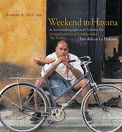 weekend in havana an american photographer in the forbidden city