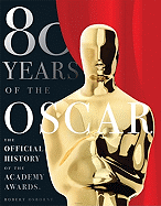80 years of the oscar the official history of the academy awards