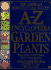 The American Horticultural Society a-Z Encyclopedia of Garden Plants