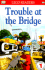 Dk Lego Readers: Trouble at the Bridge (Level 1: Beginning to Read)