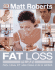 Matt Roberts' Fat Loss Plan: Feel Lean, Fit and Fabulous in Weeks