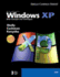 Microsoft Windows XP: Brief Concepts and Techniques