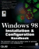 Windows 98 Installation and Configuration Handbook [With Contains Tips, Solutions & Technical Information. ]