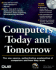 Computers Today and Tomorrow