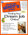 The Complete Idiot's Guide to Finding Your Dream Job Online (Complete Idiot's Guide)