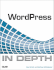 Wordpress in Depth