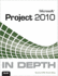 Microsoft Project 2010 in Depth