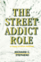 The Street Addict Role: a Theory of Heroin Addiction