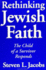 Rethinking Jewish Faith: the Child of a Survivor Responds (Suny Series in M (Suny Series in Modern Jewish Literature & Culture)