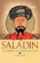 Saladin: the Muslim Warrior Who Defended His People