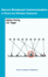 Secure Broadcast Communication: in Wired and Wireless Networks