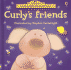 Curly's Friends (Touchy-Feely Board Books)