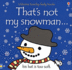 That's Not My Snowman (Usborne Touchy Feely)
