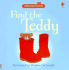 Find the Teddy (Usborne Find It Board Books)