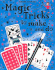 Magic Tricks to Make and Do [With Stickers]