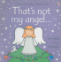 That's Not My Angel (Revised) (Touchy-Feely Board Books)