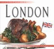 The Food of London: a Culinary Tour of Classic British Cuisine