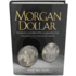 Morgan Dollar: America's Love Affair With a Legendary Coin, Featuring the Coins of the Coronet Collection