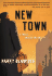 New Town: a Fable...Unless You Believe