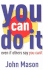 You Can Do It: Even If Others Say You Can't