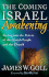 The Coming Israel Awakening: Gazing Into the Future of the Jewish People and the Church