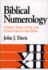 Biblical Numerology: a Basic Study of the Use of Numbers in the Bible