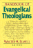 Handbook of Evangelical Theologians Elwell, Walter a.