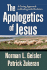 The Apologetics of Jesus: a Caring Approach to Dealing With Doubters