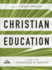 Christian Education a Guide to the Foundations of Ministry