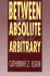 Between the Absolute and the Arbitrary