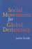 Social Movements for Global Democracy (Themes in Global Social Change)