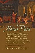 never pure historical studies of science as if it was produced by people wi