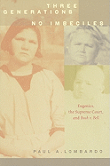 three generations no imbeciles eugenics the supreme court and buck v bell