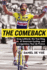 The Comeback: Greg Lemond, the True King of American Cycling, and a Legendary Tour De France