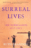 Surreal Lives. the Surrealists 1917-1945