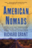 American Nomads: Travels With Lost Conquistadors, Mountain Men, Cowboys, Indians, Hoboes, Truckers, and Bullriders