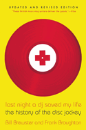 last night a dj saved my life the history of the disc jockey