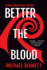 Better the Blood: a Hana Westerman Thriller (a Hana Westerman Thriller, 1)