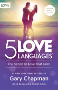 The 5 Love Languages: the Secret to Love That Lasts