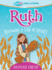 Ruth: Becoming a Girl of Loyalty--True Girl Bible Study